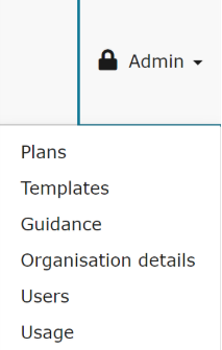 The Admin drop-down menu, listing Plans, Templates, Guidance, Organisation details, Users and Usage